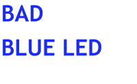 BAD BLUE LED  BAD BLUE LED